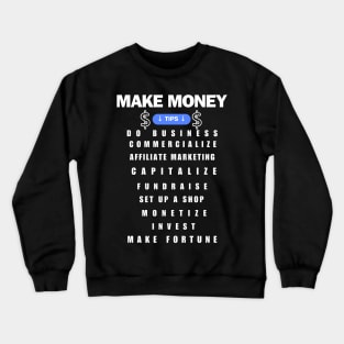 How to make money ideas Crewneck Sweatshirt